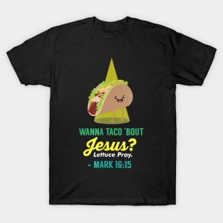Wanna Taco Bout Jesus T-Shirt